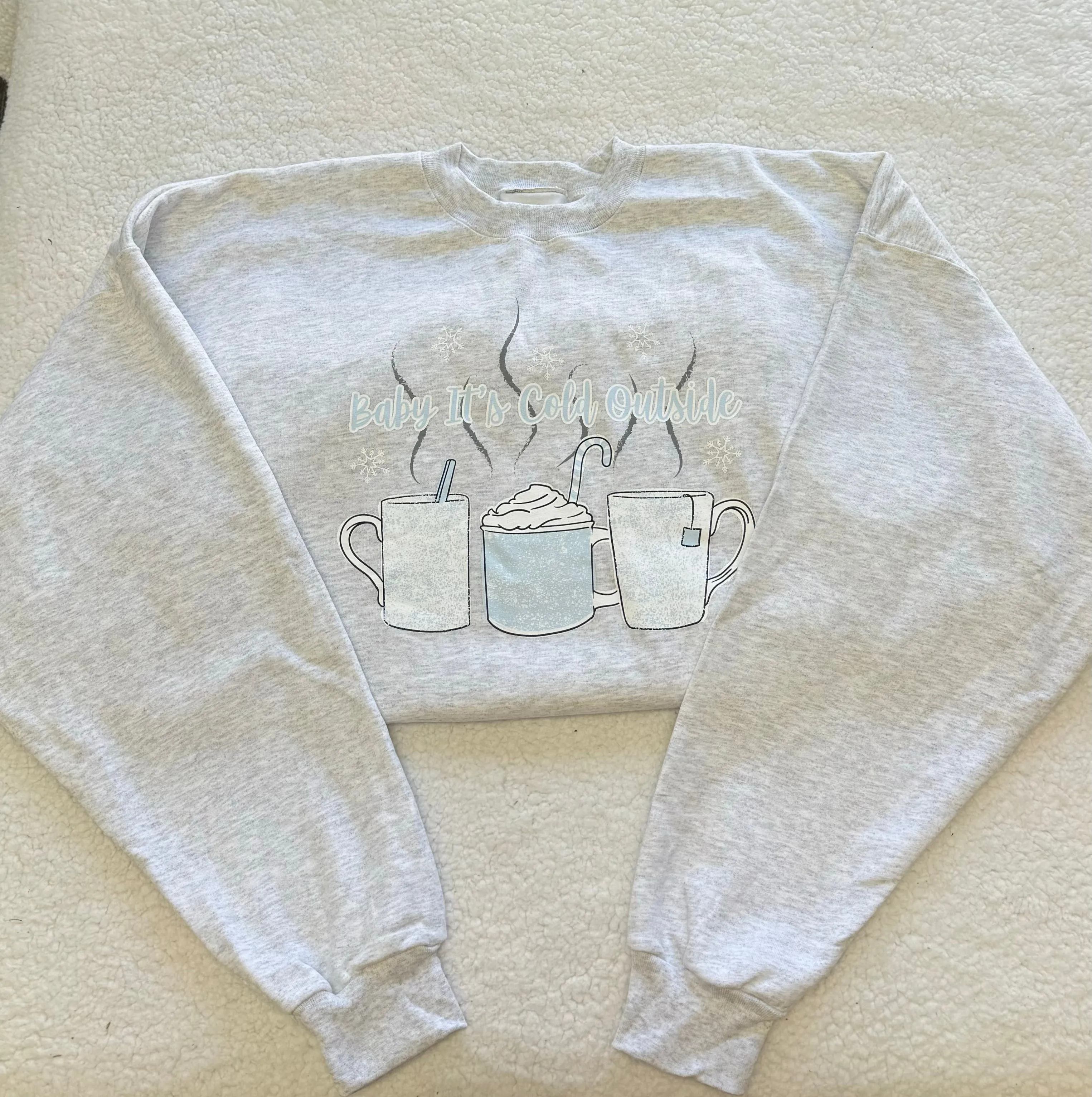 Baby It's Cold Outside Sweatshirt