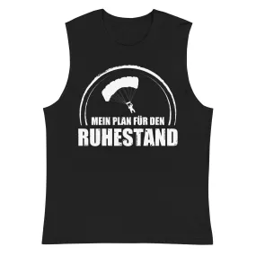 Mein Plan Fur Den Ruhestand 1 - Muskelshirt (Unisex)